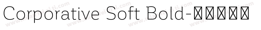 Corporative Soft Bold字体转换